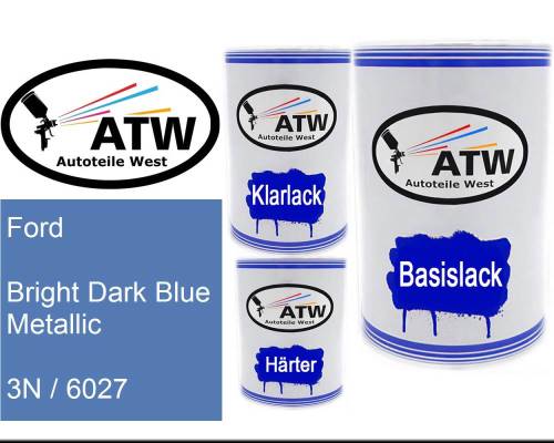 Ford, Bright Dark Blue Metallic, 3N / 6027: 500ml Lackdose + 500ml Klarlack + 250ml Härter - Set, von ATW Autoteile West.